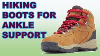 Hiking Boots For Ankle Support