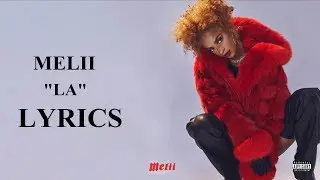 Melii - LA (Lyrics)