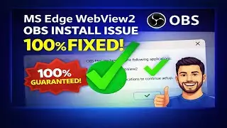 Microsoft EdgeWebView2 problem solved on OBS studio Installation. 