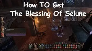 How To Get The Blessing of SELUNE l BG3 l Ultrawide l