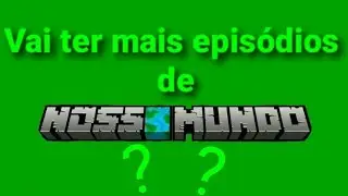 Estamos esperando mais episódios  de  NOSSO🌎MUNDO  Marcelo...