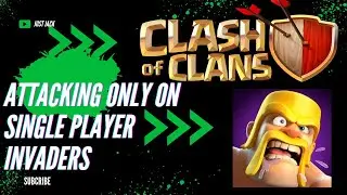 Mastering Invaders in Clash of Clan Solo Play 