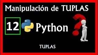 [Tutorial 12]🔥 Tuplas en PYTHON 🚀