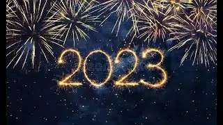 Goodbye 2022 and Welcome 2023 *New Year Special 2023*