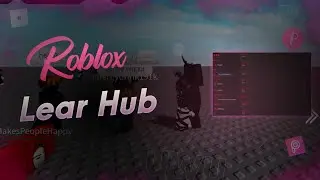 Roblox Lear Hub Script | Animations