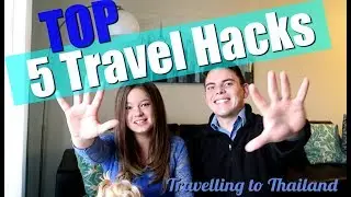 Top 5 Travel Hacks | Perfect for Thailand | Ultimate travel hacks and tricks