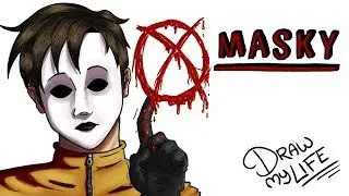 MASKY | Draw My Life Creepypasta