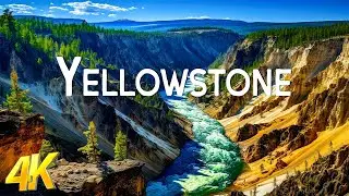 Yellowstone National Park 4K - Inspiring Cinematic Music With Scenic Relaxation Film