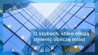 O szybach, które mogą zmienić oblicze miast | Debata Saint-Gobain