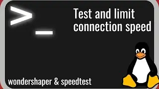 How to measure and limit internet connection speed on Linux