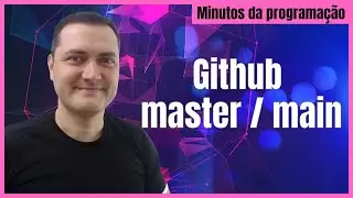 Master para main com Git e Github