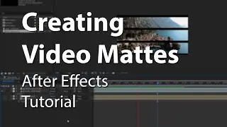 Creating Video Mattes in After Effects - Tutorial