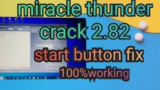 how to use miracle thunder crack 2.82 | miracle 2.82 crack start button fix 