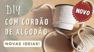 4 IDEIAS MUITO LINDAS COM CORDÃO DE ALGODÃO! - DIY / Faça Você Mesmo