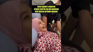 Lucu Banget lihatnya cewek ini melahirkan bayi malah ketawa