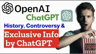 OpenAI ChatGPT: History, Controversy, Secrets Revealed by #ChatGPT