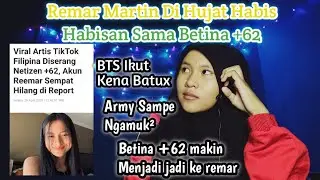VIRAL BETINA +62 CEMBURU SAMA REMAR SAMPE REPORT AKUN IG REMAR | BTS KENA IMBAS |ARMY NGAK TERIMAH