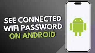 How to see connected wifi password on android