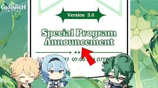 CONFIRMED!! HOYOVERSE Revealed Version 3.6 SPECIAL PROGRAM and 300 Primogems Code - Genshin Impact
