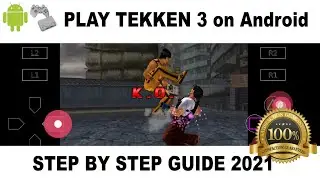 How to Install Tekken 3 on Android Phone 2021 Step By Step Guide - Playstation Games On Android