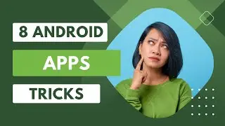8 Groundbreaking Android apps & tricks to elevate your mobile Experience to unprecedented Heights