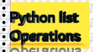 Python list Operations ||List Operations in Python
