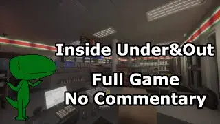 Inside Under&Out (Full Game, No Commentary)