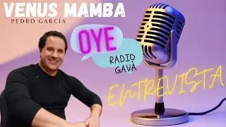 ENTREVISTA a PEDRO GARCÍA de VENUS MAMBA en RADIO GAVÀ en el programa EL MIRALL DE L' ÀNIMA
