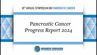 Pancreatic Cancer Progress Report 2024