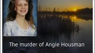 The murder of Angie Housman. A case that took over two and a half decades to solve.