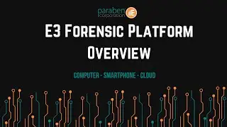 E3 Forensic Platform Overview Final