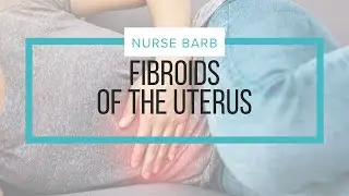 Uterine Growth: What to do about FIBROIDS?