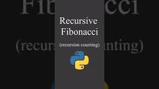 Analyzing Runtime for Recursive Fibonacci in Python (Part 2) // 