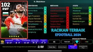 Cara Racik H. Stoichkov 102 Max Level Rating Efootball Mobile 2024