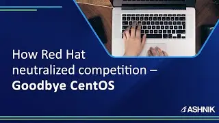 Goodbye CentOS: How to neutralize competition - the Red Hat way