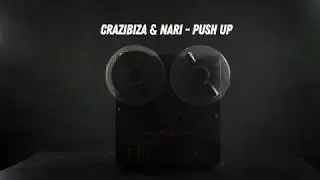 Crazibiza & Nari - Push Up
