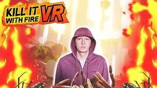 ПОЛНАЯ АННИГИЛЯЦИЯ - Kill it with fire VR #4 ФИНАЛ