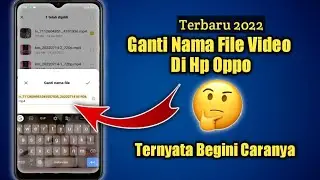 Cara Mengubah Nama File Video Di HP Oppo
