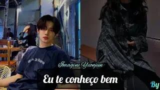 Eu te conheço bem – Imagine Yeonjun (TXT) °Episódio único°