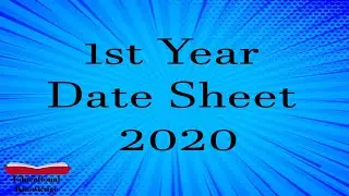 1st Year Date Sheet 2020 | 11th Class Date Sheet 2020 | Educational Knowledge