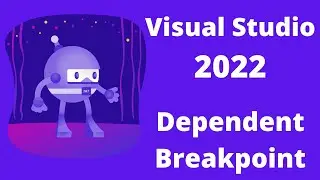 Visual Studio 2022 Yenilikleri - Dependent Breakpoint🔴