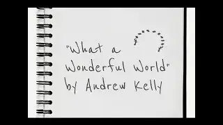 What a Wonderful World - Card Magic - Andrew Kelly