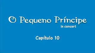 O Pequeno Príncipe - Capítulo 10