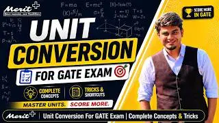 Complete Unit Conversion for GATE Exam| Tricks + Concepts | MeritPlus