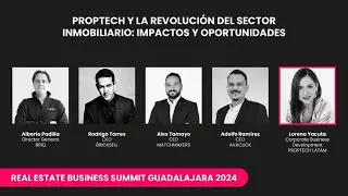 Proptech Y La Revolución Del Sector Inmobiliario: Impactos Y Oportunidades | REBS GDL 2024