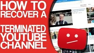 How to recover a terminated YouTube account / channel