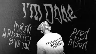 MBXN - I'm Done ft Ardetto, BVSTN (Official Lyric Video)