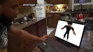 Average giga roblox player: