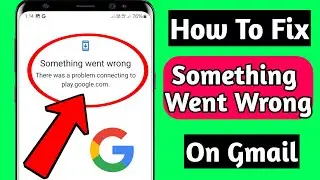How to fix Something went wrong when opening a new gmail account (New  2024)