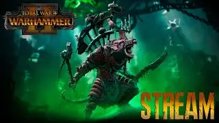 Total War: Warhammer II | СТРИМ